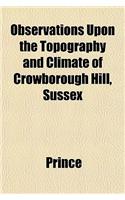 Observations Upon the Topography and Climate of Crowborough Hill, Sussex