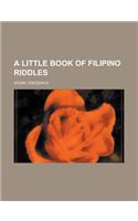 A Little Book of Filipino Riddles