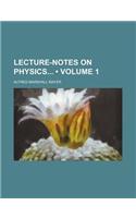 Lecture-Notes on Physics (Volume 1): (English)