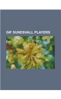 GIF Sundsvall Players: Tomas Brolin, Jonas Wallerstedt, Ali Gerba, McKinley Tennyson, Hannes Sigurosson, Ronnie Hellstrom, Per Nilsson(English)