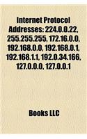 Internet Protocol Addresses: 224.0.0.22, 255.255.255, 172.16.0.0, 192.168.0.0, 192.168.0.224.0.0.22, 255.255.255, 172.16.0.0, 192.168.0.0, 192.168.0.1, 192.168.1.1, 192.0.34.166(English)