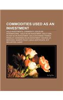 Commodities Used as an Investment