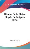 Histoire De La Maison Royale De Lusignan (1896)