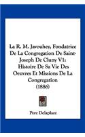 La R. M. Javouhey, Fondatrice De La Congregation De Saint-Joseph De Cluny V1