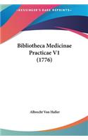 Bibliotheca Medicinae Practicae V1 (1776)