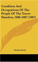 Condition And Occupations Of The People Of The Tower Hamlets, 1886-1887 (1887)