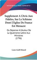 Supplement A L'Avis Aux Fideles, Sur Le Schisme Dont L'Eglise de France Est Menacre