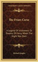 The Friars Curse: A Legend of Inishowen; Or Dreams of Fancy When the Night Was Dark