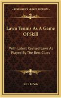 Lawn Tennis as a Game of Skill