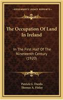 The Occupation of Land in Ireland