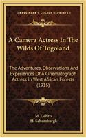 A Camera Actress in the Wilds of Togoland