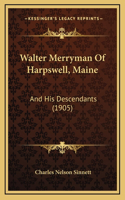 Walter Merryman of Harpswell, Maine