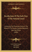Recollections Of The Early Days Of The National Guard