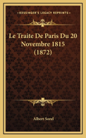 Le Traite De Paris Du 20 Novembre 1815 (1872)