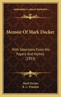 Memoir Of Mark Docker