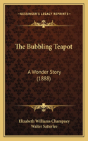 The Bubbling Teapot