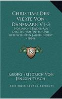 Christian Der Vierte Von Danemark V1-3