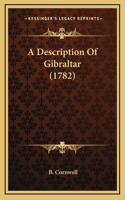 A Description Of Gibraltar (1782)