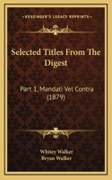 Selected Titles From The Digest: Part 1, Mandati Vel Contra (1879)