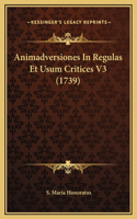 Animadversiones In Regulas Et Usum Critices V3 (1739)