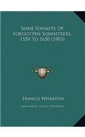 Some Sonnets Of Forgotten Sonneteers, 1550 To 1650 (1903)