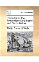 Remarks on the Pretender's Declaration and Commission.