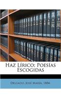 Haz Lírico; poesías escogidas