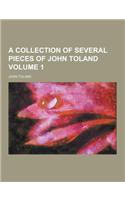 A Collection of Several Pieces of John Toland Volume 1: (English)