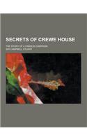 Secrets of Crewe House; The Story of a Famous Campaign