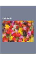 Farmasi: Apotek, Farmakognosi, Farmakologi, Farmasihistorie, Farmasoyter, Farmasoytiske Selskaper, Galenisk Farmasi, Legemiddel