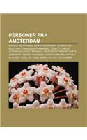 Personer Fra Amsterdam: Baruch de Spinoza, Dennis Bergkamp, Florentine Rost Van Tonningen, Ryan Babel, Isaac Titsingh, Coenraad Jacob Temminck(Norwegian)