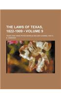 The Laws of Texas, 1822-1909 (Volume 9)
