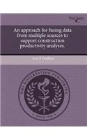 An Approach for Fusing Data from Multiple Sources to Support Construction Productivity Analyses