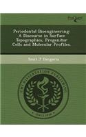 Periodontal Bioengineering: A Discourse in Surface Topographies