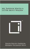 Mr. Emerson Writes a Letter about Walden
