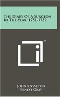 Diary of a Surgeon in the Year, 1751-1752