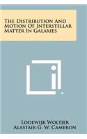 Distribution and Motion of Interstellar Matter in Galaxies