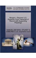 Morgan V. Bronner U.S. Supreme Court Transcript of Record with Supporting Pleadings