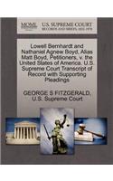 Lowell Bernhardt and Nathaniel Agnew Boyd, Alias Matt Boyd, Petitioners, V. the United States of America. U.S. Supreme Court Transcript of Record with Supporting Pleadings