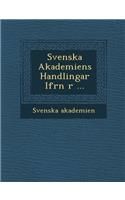Svenska Akademiens Handlingar Ifr N R ...