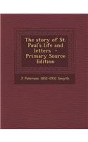 The Story of St. Paul's Life and Letters