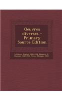 Oeuvres diverses - Primary Source Edition