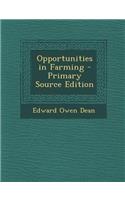 Opportunities in Farming - Primary Source Edition