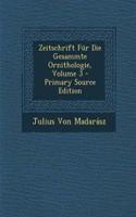 Zeitschrift Fur Die Gesammte Ornithologie, Volume 3