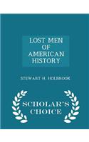 Lost Men of American History - Scholar's Choice Edition: (English)