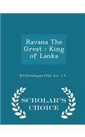 Ravana the Great: King of Lanka - Scholar's Choice Edition