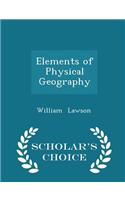 Elements of Physical Geography - Scholar's Choice Edition