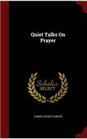 Quiet Talks on Prayer