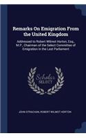 Remarks On Emigration From the United Kingdom