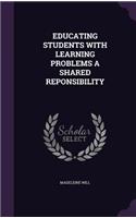 Educating Students with Learning Problems a Shared Reponsibility